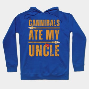 Cannibals ate my uncle US president Hoodie